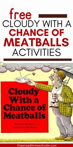 free Cloudy with a Chance of Meatballs activities written above the cover of the book First Grade Books And Activities, Kindergarten Story Activities, Preschool Books With Activities, Cloudy With A Chance Of Meatballs Activities, Cloudy With A Chance Of Meatballs Craft, Cloudy With A Chance Of Meatballs Party, Kindergarten Enrichment Activities, Cloudy With A Chance Of Meatballs, Weather Prek