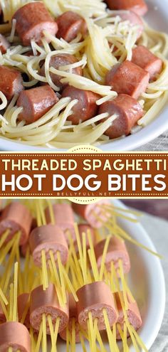 there are spaghetti and hot dog bites on the plate with text that reads, threaded spaghetti hot dog bites