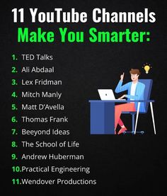 a man sitting at a desk with a laptop on his lap and the words 11 youtube channel channels to make you smarter