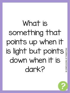 a quote that says, what is something that points up when it is light but points down