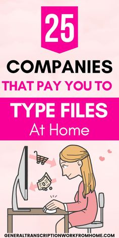 the 25 companies that pay you to type files at home, with text overlay