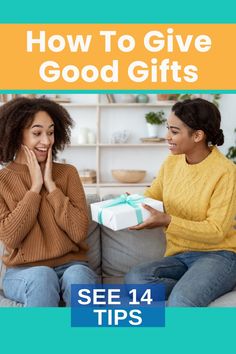 How To Give Good Gifts - See 14 Tips