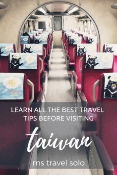 the inside of an airplane with red seats and artwork on it, that reads learn all the best travel tips before visiting taiwan ms travel solo