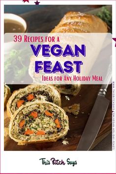 vegan feast with text overlay that reads 39 recipes for a vegan feast ideas for any holiday meal