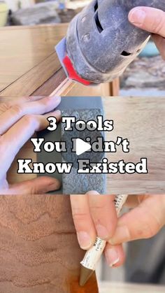 someone is using a tool to fix a piece of wood with the words 3 tools you didn't know excited about