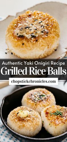 grilled rice balls in a skillet with text overlay that reads authentic yaki omgiri recipe grilled rice balls