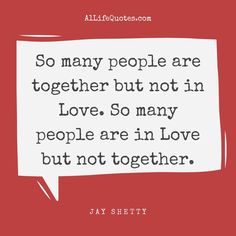 a quote that says, so many people are together but not in love