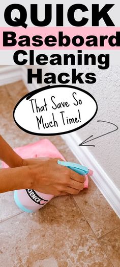 a woman cleaning the floor with a sponge and rag in front of her text reads quick baseboard cleaning hacks that save so much time