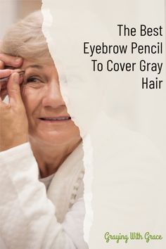 What Color Eyebrows With Gray Hair, Eyebrow Pencil For Gray Hair, Grey Eyebrows How To Cover, Eyebrow Color For Gray Hair, Eyebrows For Gray Hair, Eyebrows Over 50, Best Eyebrow Pencil