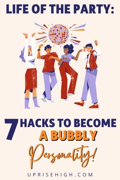 a poster with the words 7 hacks to become a bubbly personality