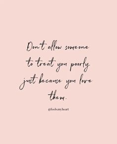 a pink background with the words don't allow someone to treat your party just because you love them