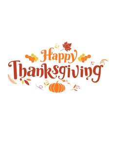 the words happy thanksgiving written in orange and brown on a white background with autumn leaves