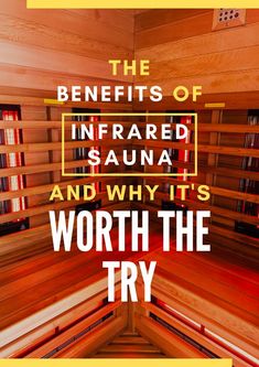 the benefits of infrared sauna and why it's worth the try