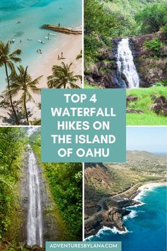 the top 4 waterfall hikes on the island of oahuu