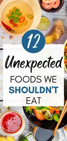 food with the title 12 unexpected foods we shouldn't eat