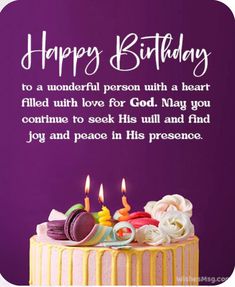 a birthday cake with candles on it and the words happy birthday to a wonderful person with a heart filled with love for god