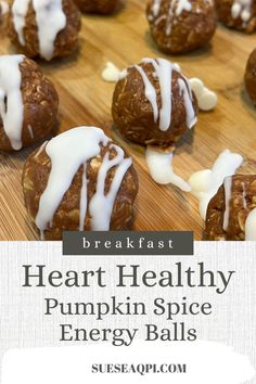 heart healthy pumpkin spice energy balls on a cutting board with text overlay that reads, breakfast heart healthy pumpkin spice energy balls