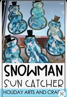 an advertisement for the snowman sun catcher holiday arts and craft project with blue paper