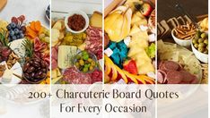 four pictures with different types of cheeses, meats and fruit on them that say charcuterie board quotes for every occasion