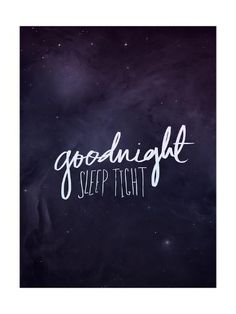 the words goodnight sleep tight on a dark background with stars in the sky above it