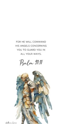 an image of a watercolor painting with the words, for he will command his angels concerning you to guard you in all your ways