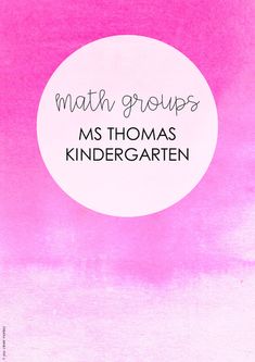 a pink and white background with the words math groups ms thomas kindergarten