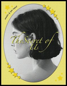 the secret of us is written in gold stars on a black and white background with an oval frame