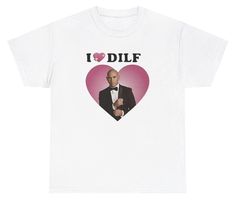 I Love / Heart DILF T Shirt Funny Pop Singer Parody Silly Dank Meme Y2K Tee I Love Heart, Pop Singers, Good Jokes, T Shirt Funny, Funny Tees, I Love, Mens Outfits, Things To Sell, Memes