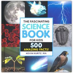 the fascinating science book for kids 500 amazing fact