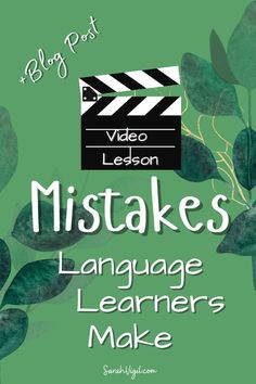 a green background with leaves and the words, mistakes language learner's make