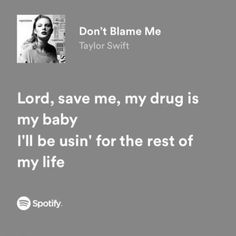 Don't Blame Me Taylor Swift, Be My Baby, My Baby, Of My Life, Books