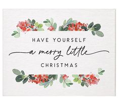 a christmas card with the words have yourself a merry little christmas