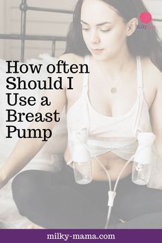 a woman is sitting on her bed with the words how often should she use a breast pump?