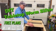 an older man is working on a diy tabletop worm sifter with free plans