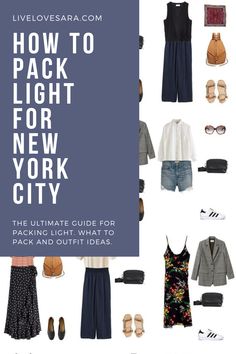 the ultimate guide to packing for new york city with text overlay that reads how to pack light for new york city