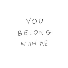 the words you belong with me written in black ink