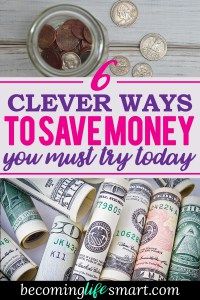 money in a jar with the words clever ways to save money you must try today