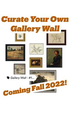 a poster with some pictures on it and the words create your own gallery wall coming fall 2012