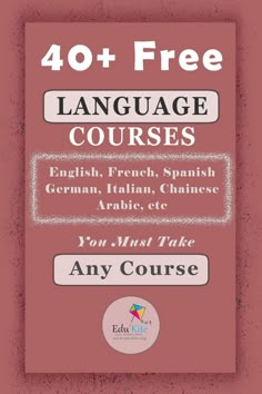 the 40 + free language courses for english, french, spanish, and arabic students