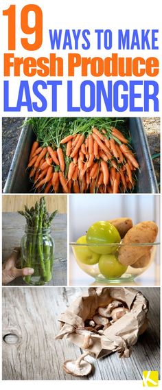 19 ways to make fresh produce last longer