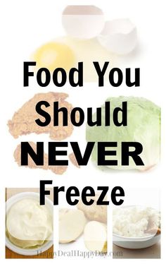 the words food you should never freeze are shown above pictures of different foods and vegetables