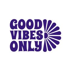 the words good vibes only are purple