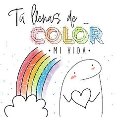 an image of a rainbow with the words tu llamas de color mi via