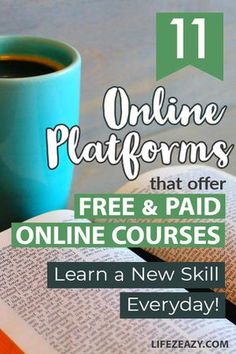 an open book and cup of coffee with the title 11 online platforms that offer free & paid