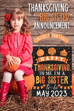 little girl sitting on pumpkin and holding small pumpkin next to a Thanksgiving pregnancy announcement sign for big sister to be. it reads happy thanksgiving to me, im a big sister to be. Baby Announcement With Sibling, Pregnancy Announcement Thanksgiving, 2nd Pregnancy Announcements, Big Sister Pregnancy Announcement, Thanksgiving Baby Announcement, Sister Pregnancy Announcement, Holiday Pregnancy Announcement, Second Pregnancy Announcements, Second Baby Announcements