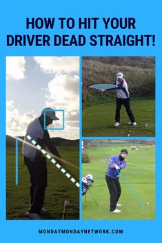 a man swinging a golf club on top of a green field with the words how to hit your driver dead straight