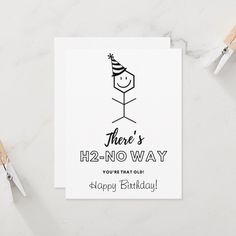 there's no way you're that old happy birthday card