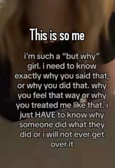 a woman with long blonde hair is looking at her cell phone and has the words, this is so me i'm such a but why girl i need to know exactly