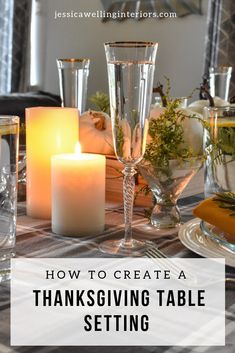 a table setting with candles, plates and glasses for thanksgiving dinner tablescape decorating