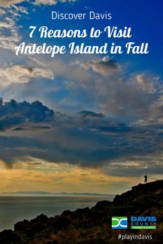 a person standing on top of a hill with the words 7 reasons to visit antelope island in fall